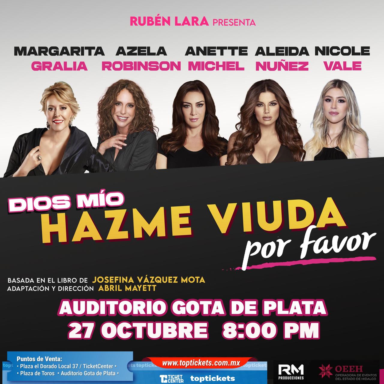 “Dios mío, hazme viuda por favor” llega a Pachuca con un elenco de lujo